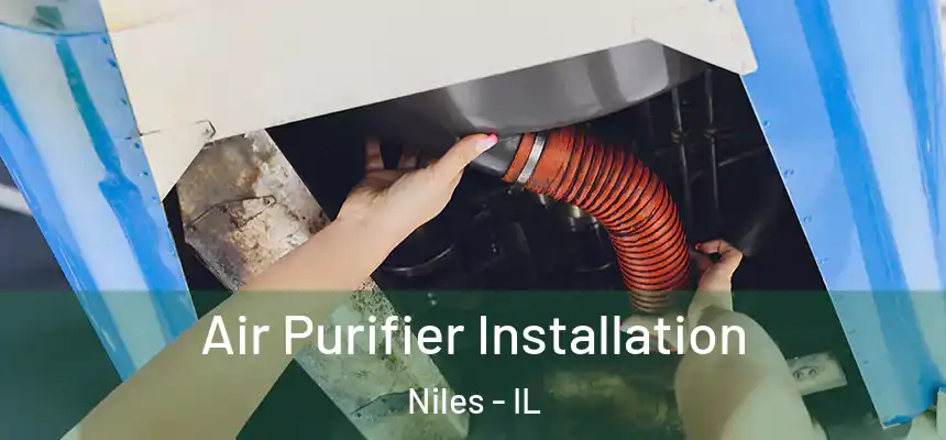 Air Purifier Installation Niles - IL