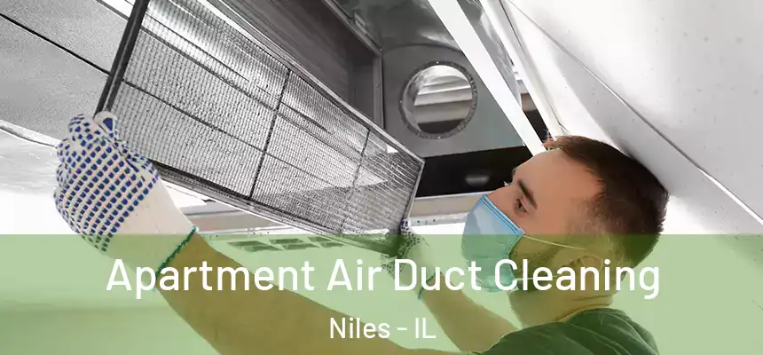  Apartment Air Duct Cleaning Niles - IL