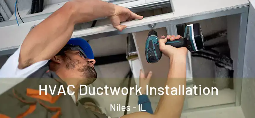  HVAC Ductwork Installation Niles - IL